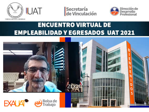 Inaugura Rector el Encuentro de Empleabilidad y Egresados UAT 2021